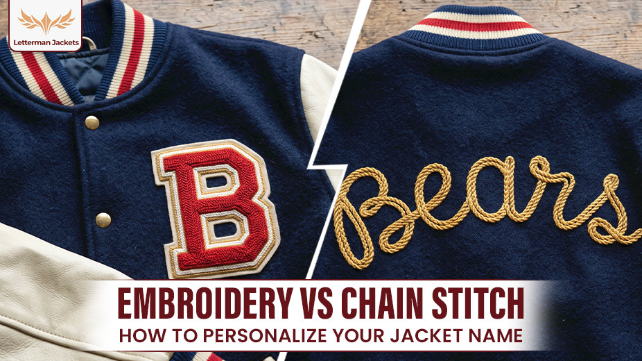 Embroidery vs Chain Stitch: How to Personalize Your Jacket Name