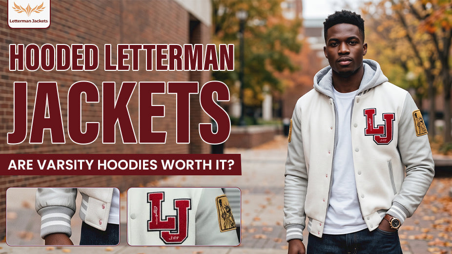Hooded Letterman Jackets: Are Varsity Hoodies Worth It?